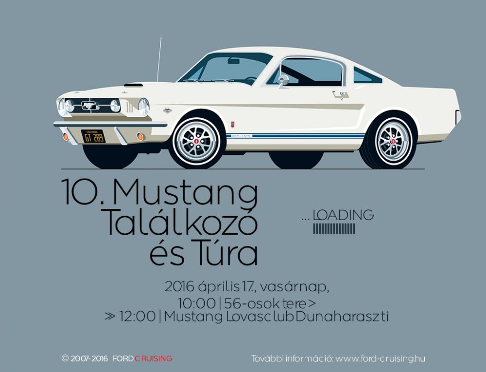 10. Mustang Találkozó és Túra
Készült: 2016 február
Alkotó: StangMan
